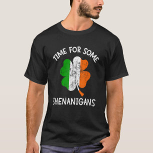 Time some shenanigans ireland flag shamrock St Pat T-Shirt