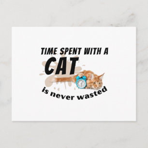 Time spent with a cat is never wasted- postcard