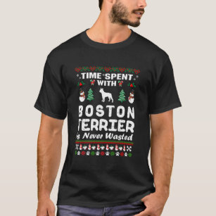 Time Spent With Boston Terrier Is Never Wasted Chr T-Shirt