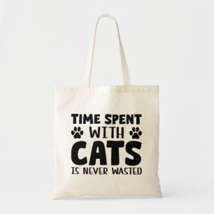 Time Spent With Cats Is Never Wasted Tote Bag