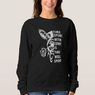 time spent with cows is time well spent  2 sweatshirt