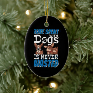 Time Spent with Dogs is Never Wasted Ceramic Tree Decoration