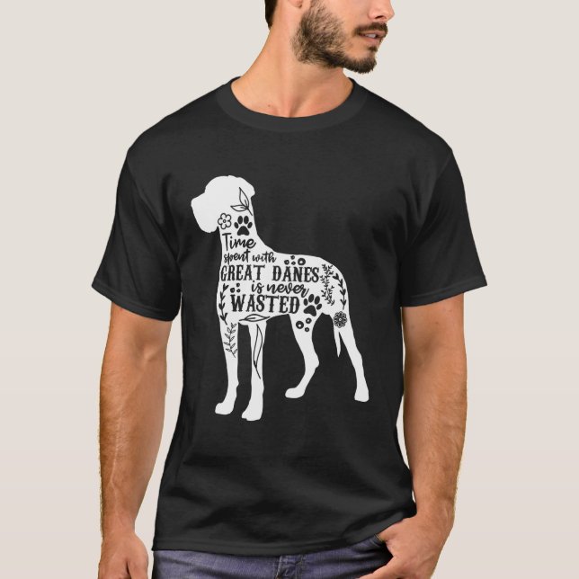 Time Spent With Great Dane T-Shirt (Front)