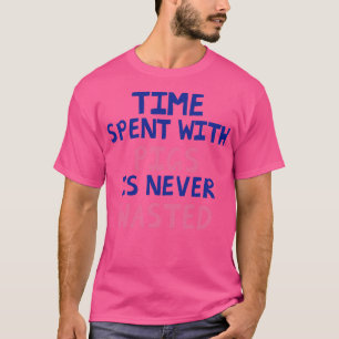 Time Spent With Pigs Is Never Wasted T-Shirt
