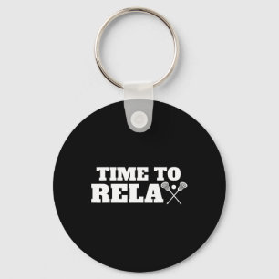 Time The Relax Lacrosse Shirt For Lacrosse Player Key Ring