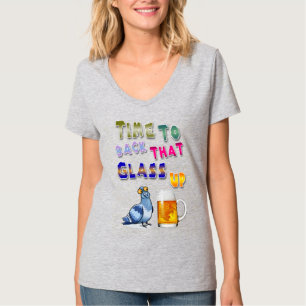 Time To Back That Glass Up T-Shirt