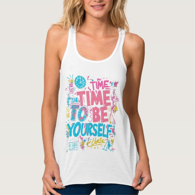 Time To Be Yourself - Inspiring Graffiti Quotes Singlet (Front)