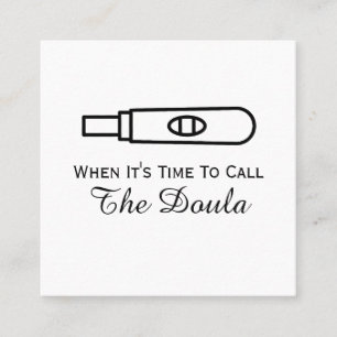 Time To Call Doula Simple Pregnancy Square Business Card