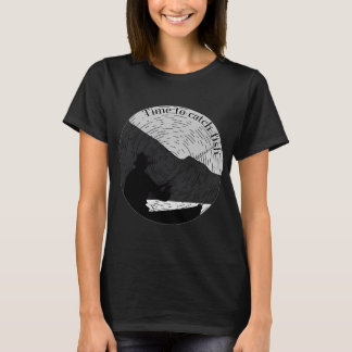 time to catch big fish T-Shirt