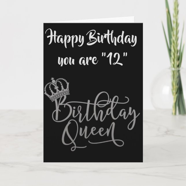 TIME TO CELEBRATE "12th" BIRTHDAY QUEEN Card (Front)