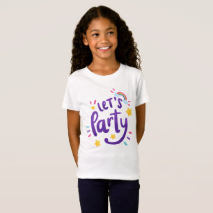Time to Celebrate, Let's Party: Happy Birthday T-Shirt