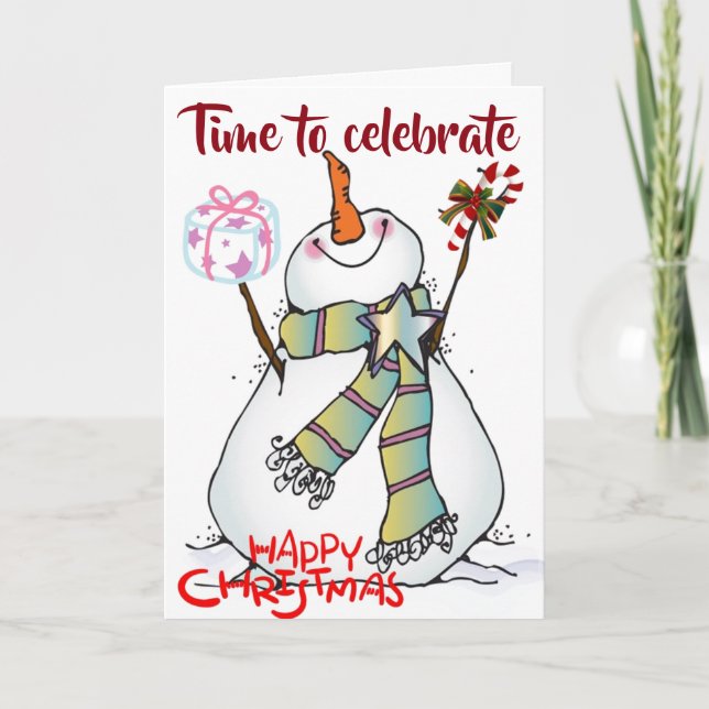 **TIME TO CELEBRATE** SAYS SNOWMAN IT'S CHRISTMAS HOLIDAY CARD (Front)