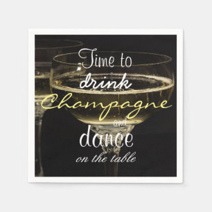 Time to drink champagne and dance on the table napkin