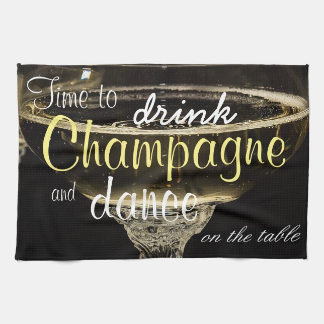 Time to drink champagne and dance on the table tea towel (Horizontal)