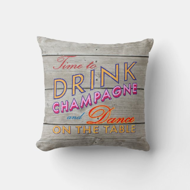 Time to Drink Champagne Rustic Pillow (Front)