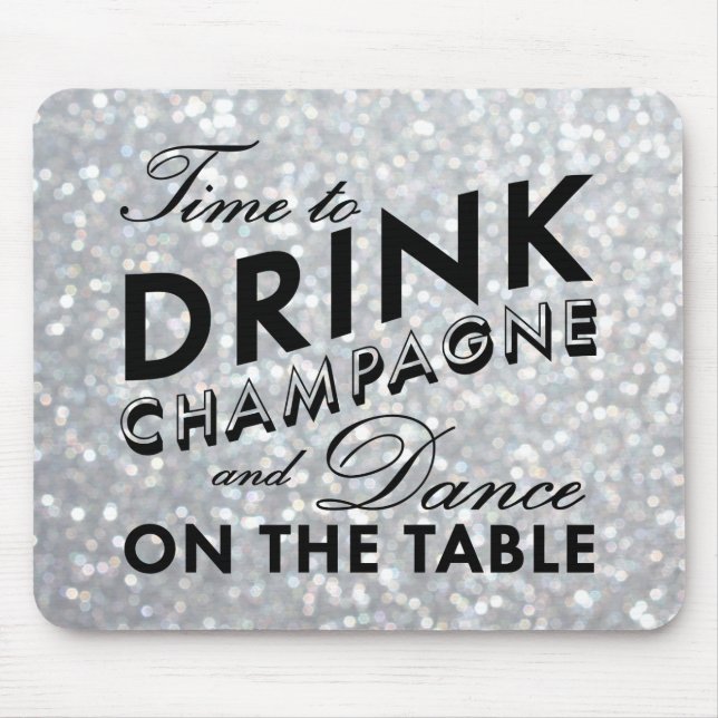 Time to Drink Champagne Sparkly Silver Mouse Pad (Front)