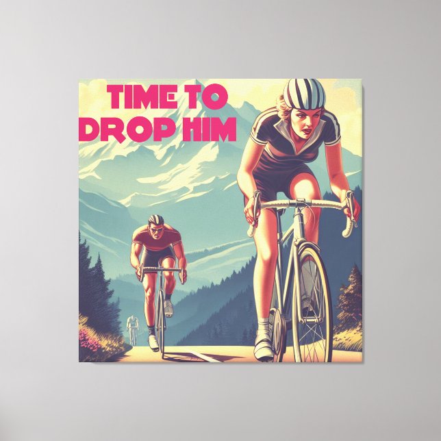 Time To Drop Him Cycling Canvas Print (Front)
