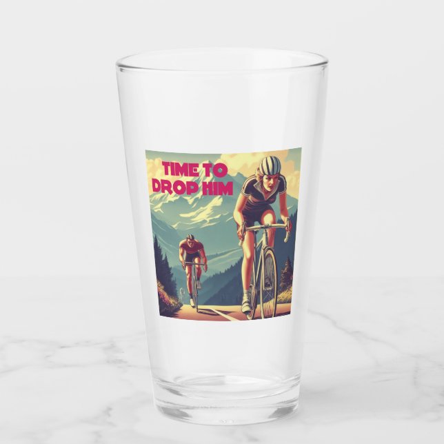 Time To Drop Him Cycling Glass (Front)