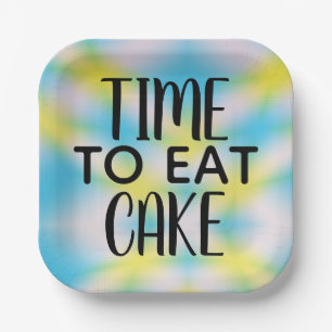 Time to Eat Cake Tie Dye Birthday Paper Plate