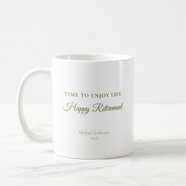 Time to Enjoy Life Retirement Gift Coffee Mug (Left)