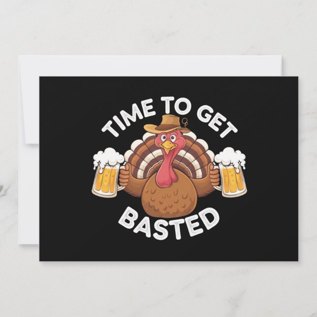 Time To Get Basted Funny Beer Thanksgiving Turkey  Invitation (Front)
