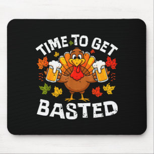 Time To Get Basted Funny Beer Thanksgiving Turkey  Mouse Pad
