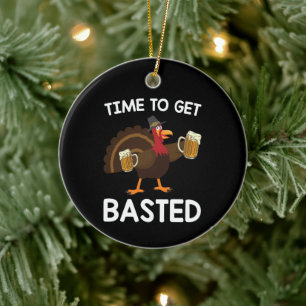 Time To Get Basted Funny Beer Turkey Thanksgiving  Ceramic Tree Decoration