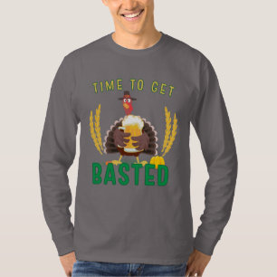 Time To Get Basted Shirt   Thanksgiving Dinner Tee