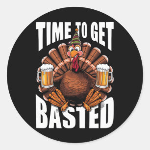 Time To Get Basted Thanksgiving Turkey Beer Classic Round Sticker