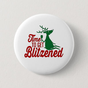 Time to Get Blitzened Christmas Reindeer 6 Cm Round Badge