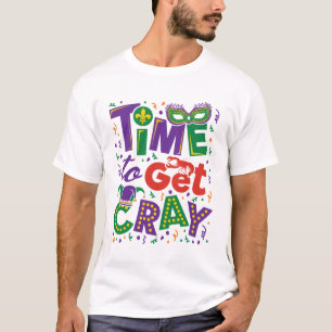 Time to Get Cray Crawfish Mardi Gras T-Shirt