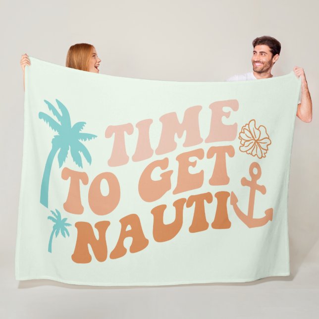Time To Get Nauti Fleece Blanket (In Situ)