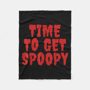 Time To Get Spoopy Funny Spooky Halloween Meme Fleece Blanket