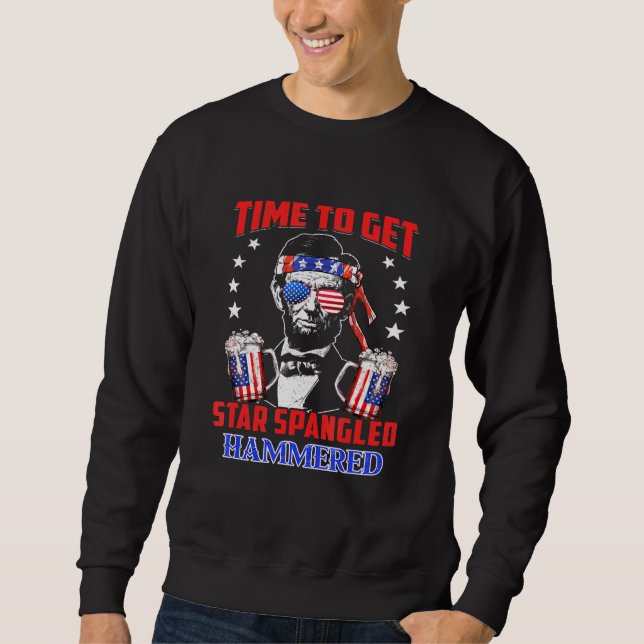 Time To Get Star Spangled Hammered Sweatshirt (Front)