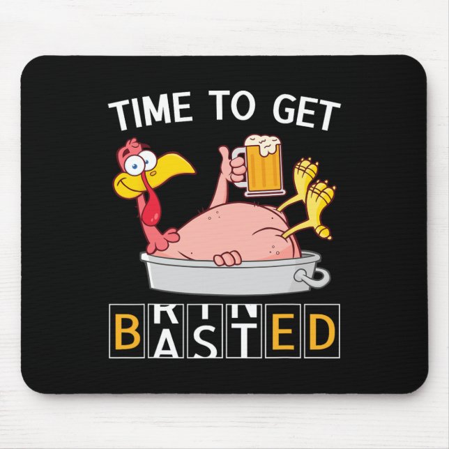Time To Get Sted Funny Turkey Beer Thanksgiving Od Mouse Pad (Front)