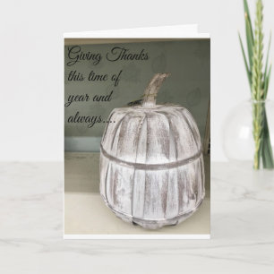 TIME TO GIVE THANKS FOR "YOU" THANKSGIVING CARD