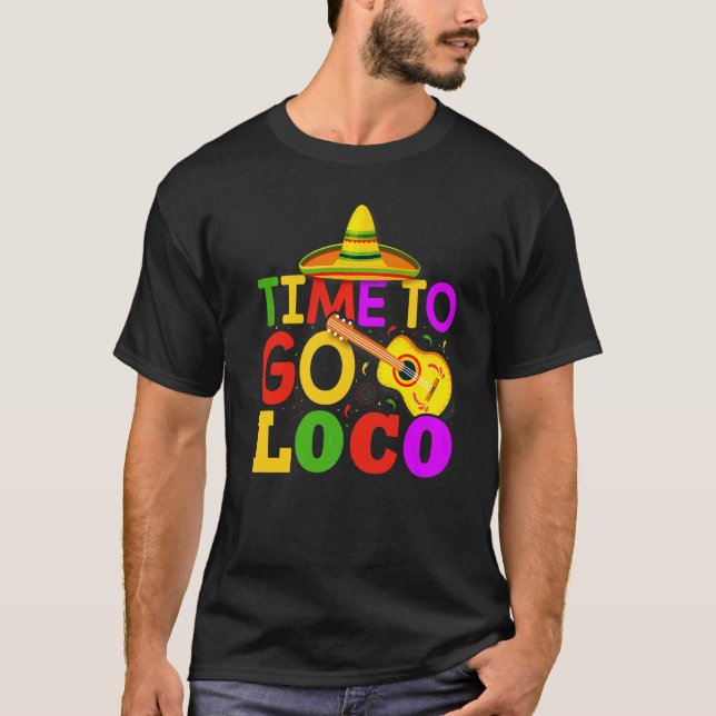 Time To Go Loco Cinco De Mayo Guitar T-Shirt (Front)