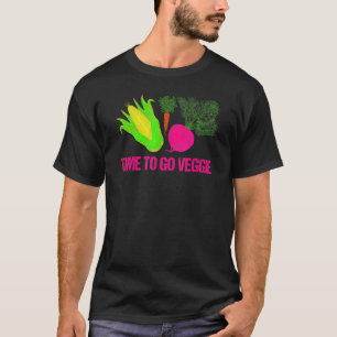 Time To Go Veggie Vegetarian Vegetarians Veggie Ve T-Shirt