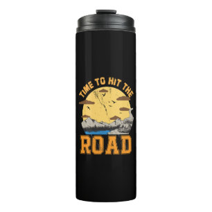 Time To Hit The Road Thermal Tumbler