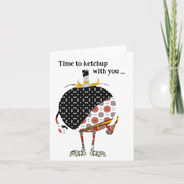 Time to ketchup with you  card (Front)