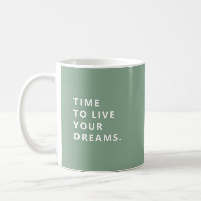 Time To Live Your Dreams Sage Fun Retirement Mug (Left)