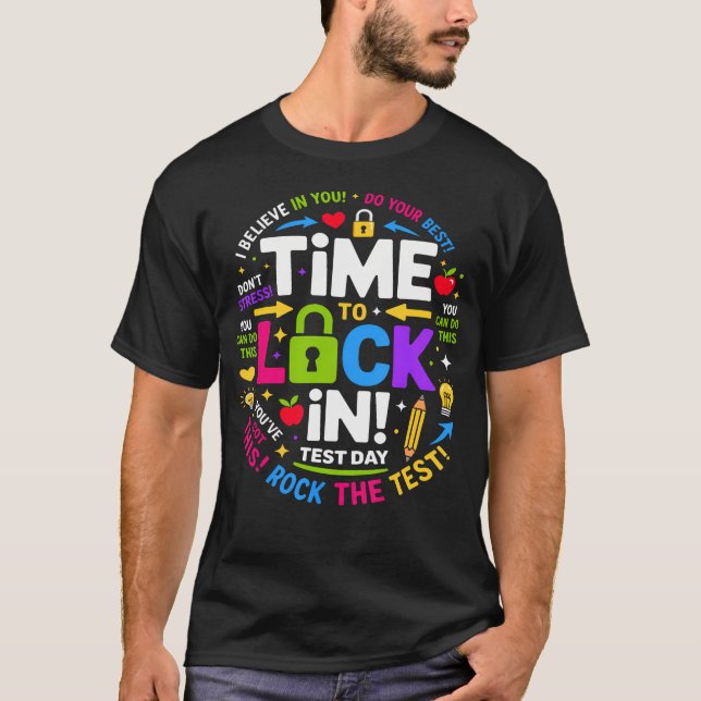 Time To Lock In Test Day Teacher Testing Day T-Shirt (Front)