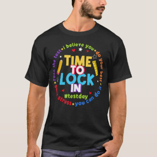 Time To Lock In You Got This Test Day State T-Shirt