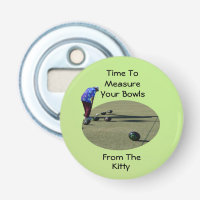 Time To Measure Your Lawn Bowls, Bottle Opener
