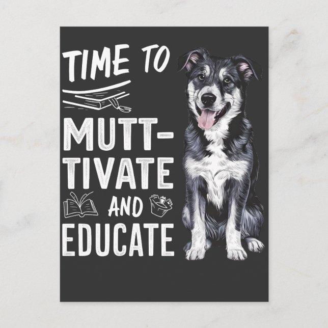 Time to Muttivate And Educate Back to School Teach Announcement Postcard (Front)