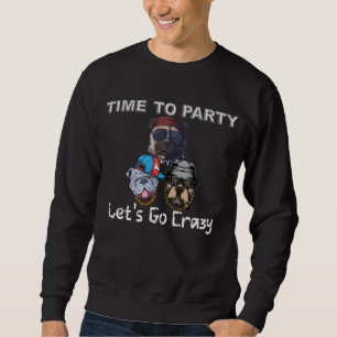Time To Party Sweatshirt