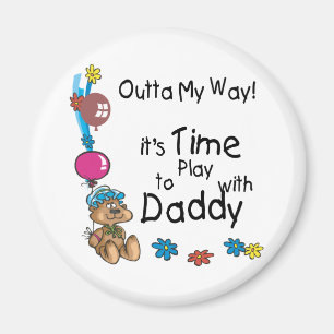 Time to Play with Daddy2 Magnet