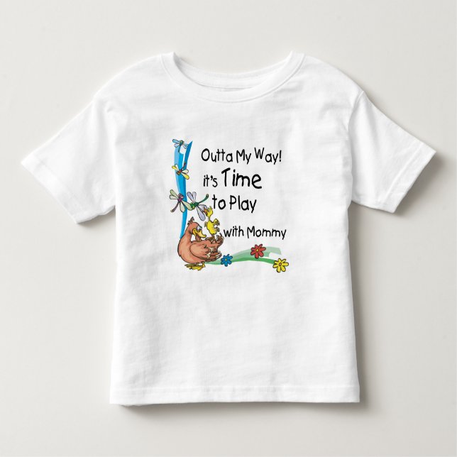 Time to Play with Mummy Toddler T-Shirt (Front)