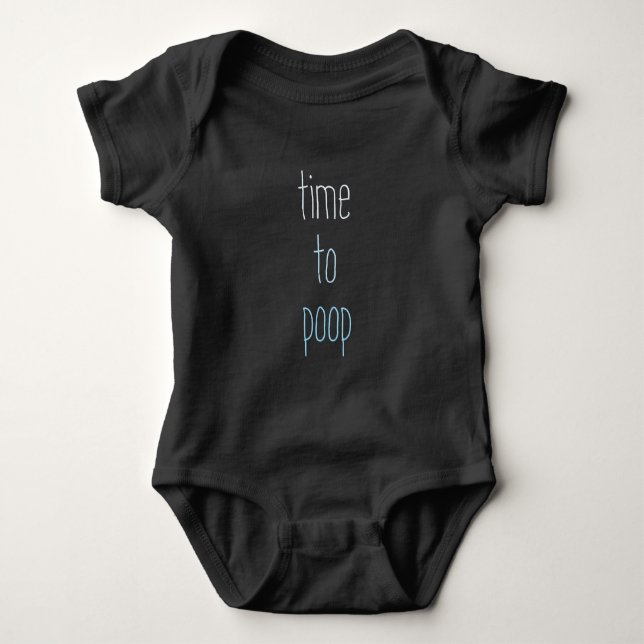 Time to Poop Funny Baby Bodysuit (Front)