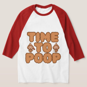 Time To Poop Funny T-Shirt